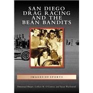 San Diego Drag Racing and the Bean Bandits