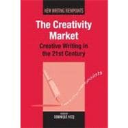 The Creativity Market Creative Writing in the 21st Century