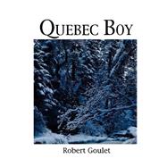 Quebec Boy : An Autobiography