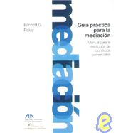 Guia Practica Para La Mediacion / The Political Process of Economic Reforms in Latin America