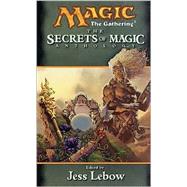 Secrets of Magic : Anthology