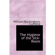The Hygiene of the Sick-room