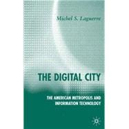 The Digital City The American Metropolis and Information Technology