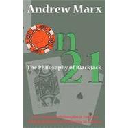 On 21 The Philosophy of Blackjack