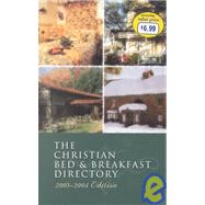 The Christian Bed & Breakfast Directory 2003-2004