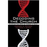 Decoding the Church : Mapping the DNA of Christ's Body