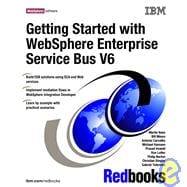 Getting Started With Websphere Enterprise Service Bus V6