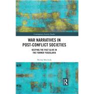 War Narratives in Post-Conflict Societies