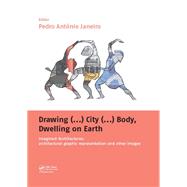 Drawing (...) City (...) Body, Dwelling on Earth