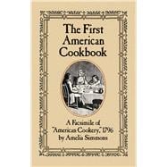 The First American Cookbook A Facsimile of 