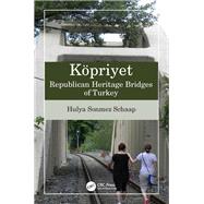 Köpriyet: Republican Heritage Bridges of Turkey
