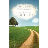 Deacon Relationships Through the Body of Christ