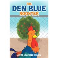 The Den Blue Rooster