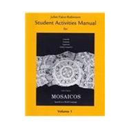 Student Activities Manual for Mosaicos, Volume 1