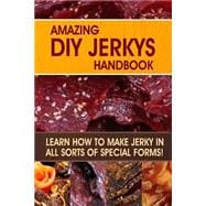 Amazing Diy Jerkys Handbook