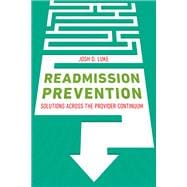 Readmission Prevention: Solutions Across the Provider Continuum