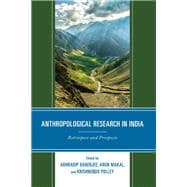 Anthropological Research in India Retrospect and Prospects