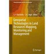 Geospatial Technologies in Land Resource Mapping, Monitoring and Management