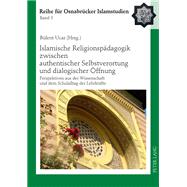 Islamische Religionspadagogik Zwischen Authentischer Selbstverortung Und Dialogischer Offnung