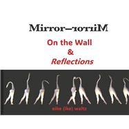 Mirror-Mirror on the Wall & Reflections