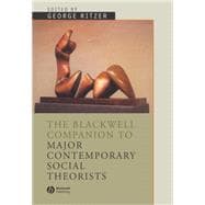 The Blackwell Companion to Major Social Theorists