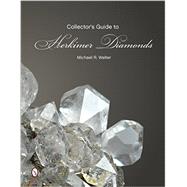 Collector's Guide to Herkimer Diamonds