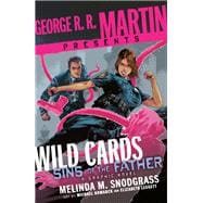George R. R. Martin presents Wild Cards: Sins of the Father A Graphic Novel
