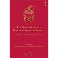 The Shakespearean International Yearbook: 17: Special Section, Shakespeare and Value