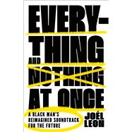 Everything and Nothing at Once