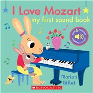 I Love Mozart: My First Sound Book