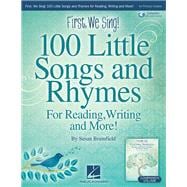 First, We Sing! 100 Little Songs And Rhymes (primary K-2 Collection) For Reading, Writing and More: Book/Online Audio