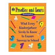 Practice and Learn-Kindergarten: What Every Kindergartner Needs to Know to Ensure Success