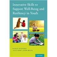 Innovative Skills to Support Well-Being and Resiliency in Youth