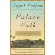 Palace Walk The Cairo Trilogy, Volume 1