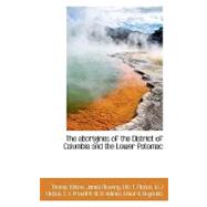 The Aborigines of the District of Columbia and the Lower Potomac