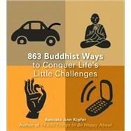 863 Buddhist Ways to Conquer Life's Little Challenges