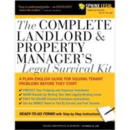 The Complete Landlord & Property Manager's Legal Survival Kit