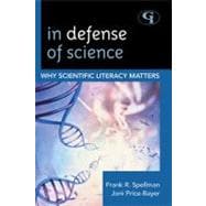 In Defense of Science Why Scientific Literacy Matters