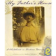 My Father's House : A Childhood in Wartime Bavaria