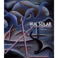 Xul Solar : Visiones y Revelaciones