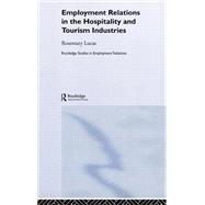 Employment Relations in the Hospitality and Tourism Industries