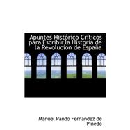 Apuntes Historico Criticos para Escribir la Historia de la Revolucion de Espana