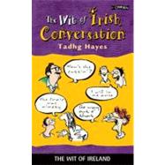 The Wit of Irish Conversation