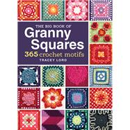 The Big Book of Granny Squares