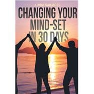 Changing Your Mind-set in 30 Days