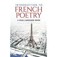 Introduction to French Poetry A Dual-Language Book