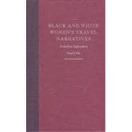 Black and White Women's Travel Narratives: Antebellum Explorations