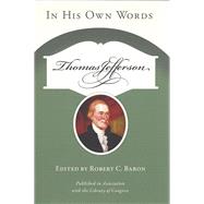 Thomas Jefferson In His Own Words