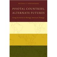 Pivotal Countries, Alternate Futures,9780199397112