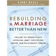 Rebuilding a Marriage Better Than New